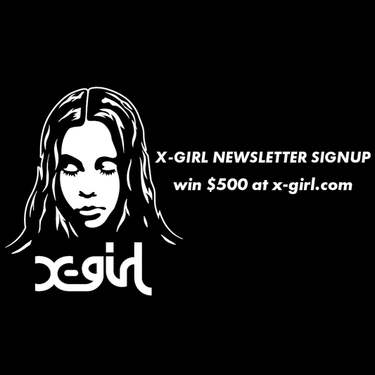 X-GIRL NEWSLETTER SIGNUP